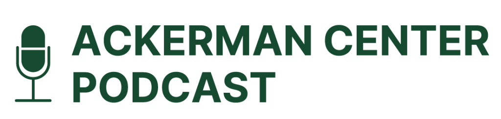 Ackerman Center Podcast